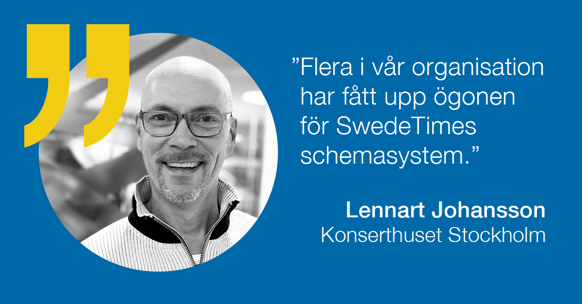 Bild på Lennart med citatet "Flera i vår organisation har fått upp ögonen för SwedeTimes schemasystem."